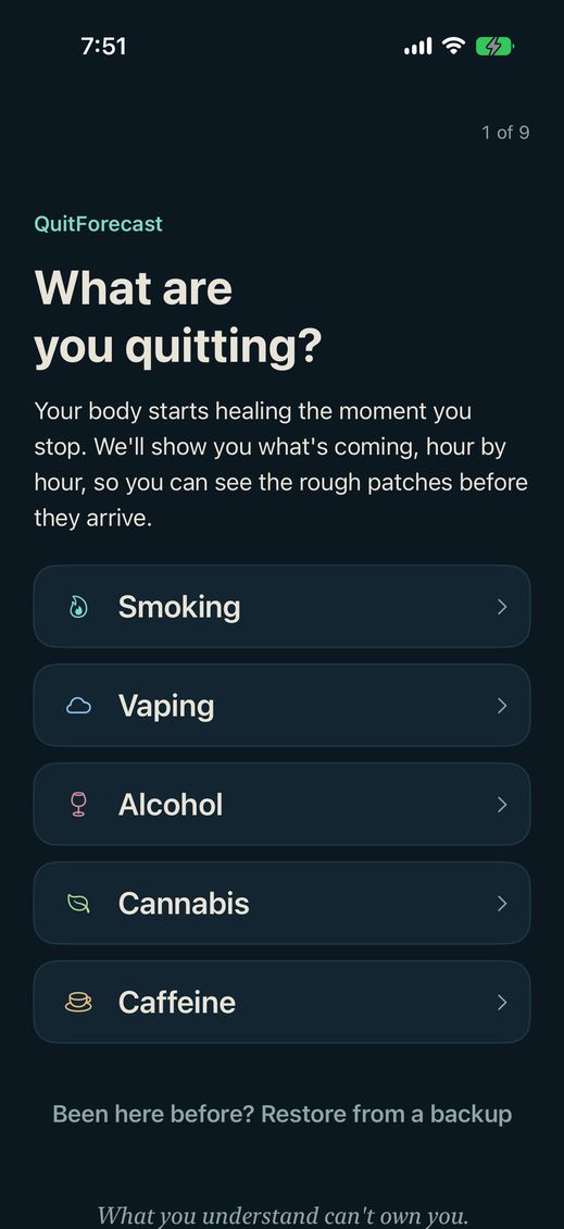 The setup screen asking What are you quitting, listing
Smoking, Vaping, Alcohol, Cannabis and Caffeine, each with
its own icon. It closes on the line: What you understand
can't own you.
